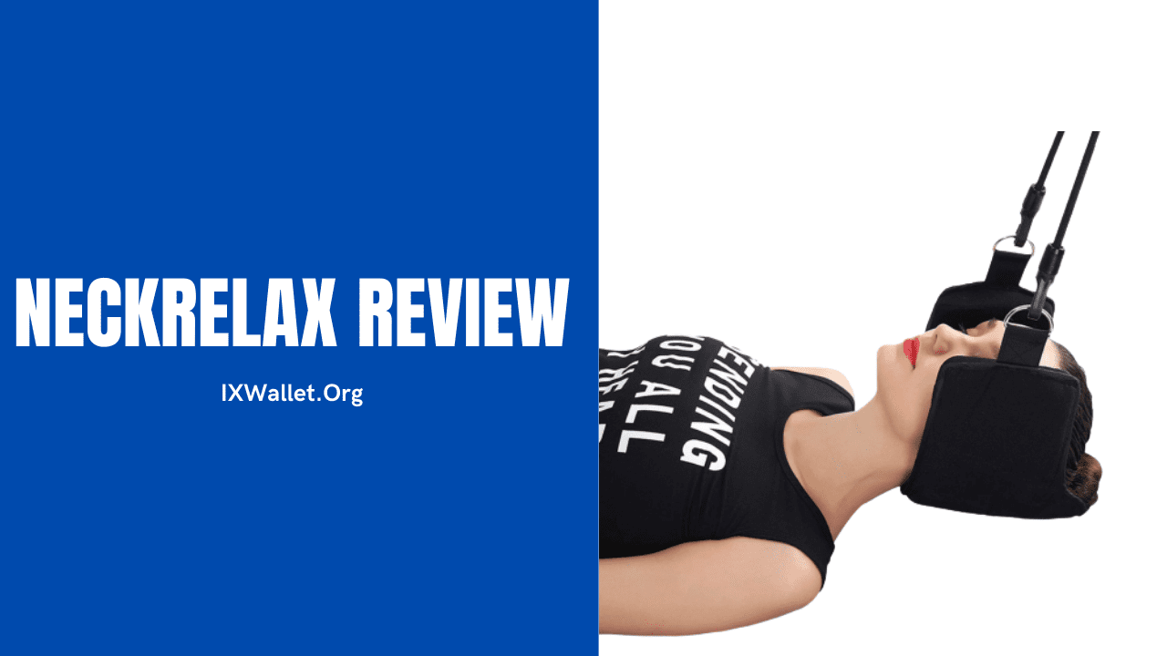 NeckRelax Review – Is It Really Worth To Use?