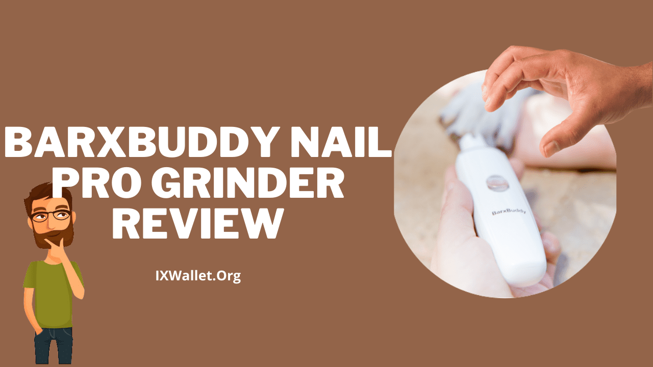 Barxbuddy Nail Pro Grinder Review