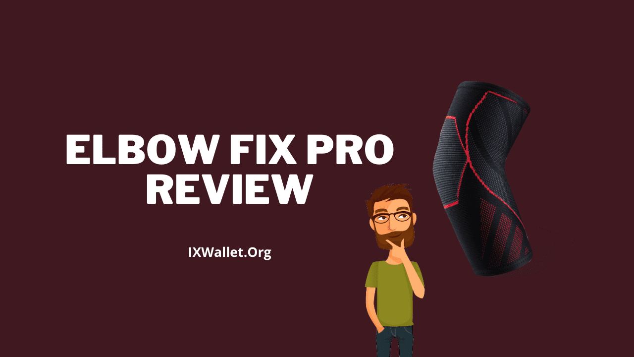 Elbow Fix Pro Review – Is This Compression Sleeve Worth It?