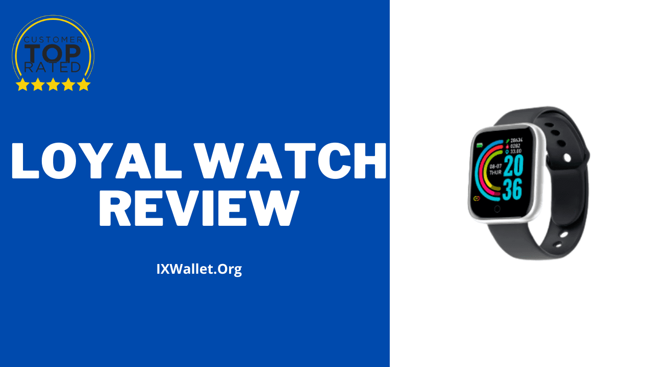Loyal Smart Watch Review