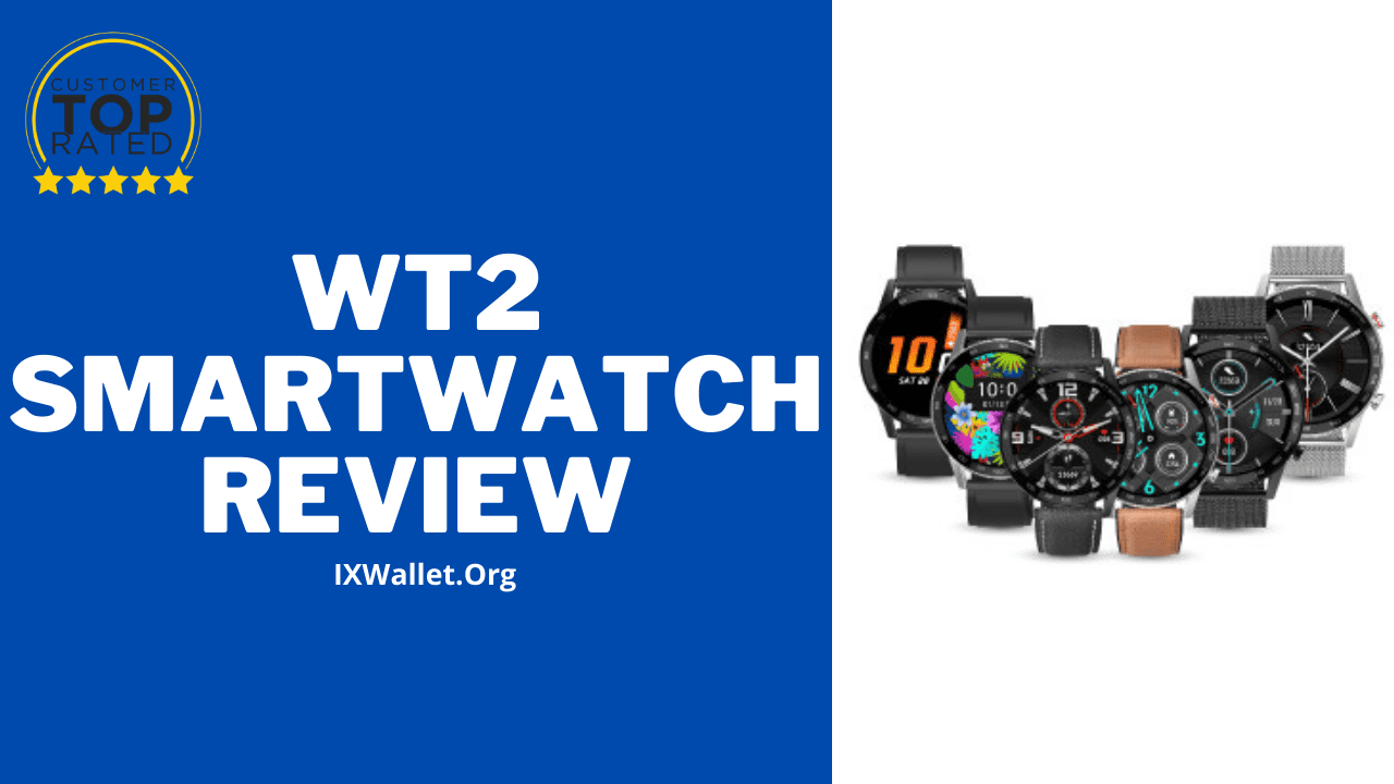 WT2 SmartWatch Review: Best Smartwatch under $100