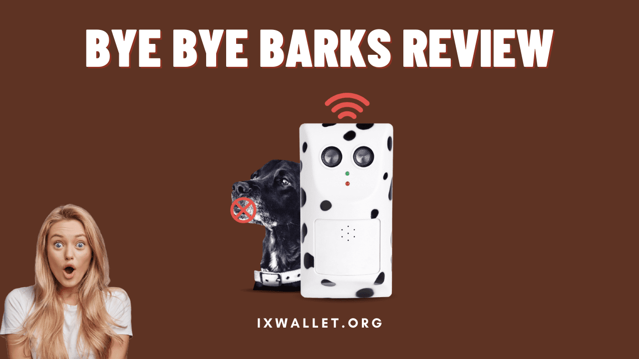 Bye Bye Barks Review – Is This Anti Barking Device Worth?