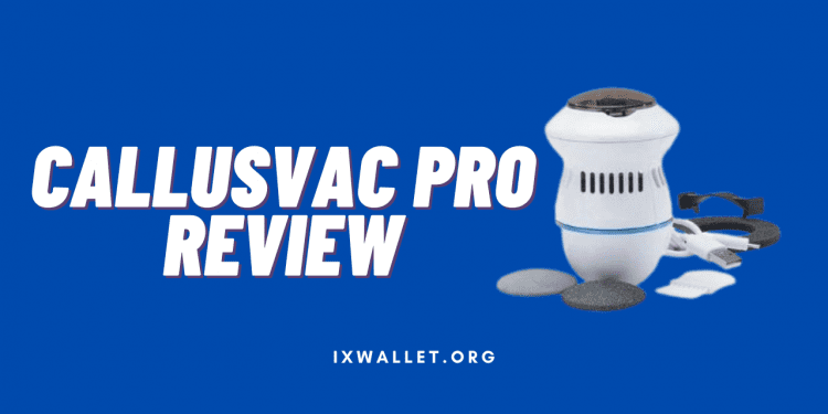 CallusVac Pro Review