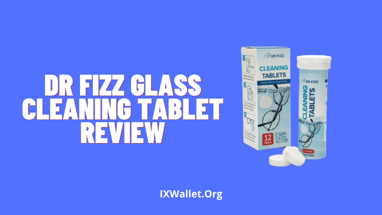 Dr Fizz Glass Cleaning Tablet Review: Does it work?