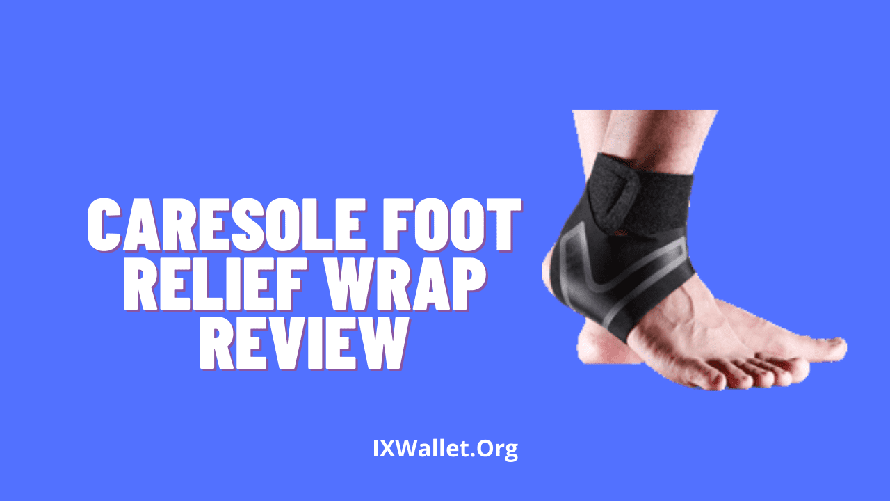 Caresole Foot Relief Wrap Review: Does It Work?