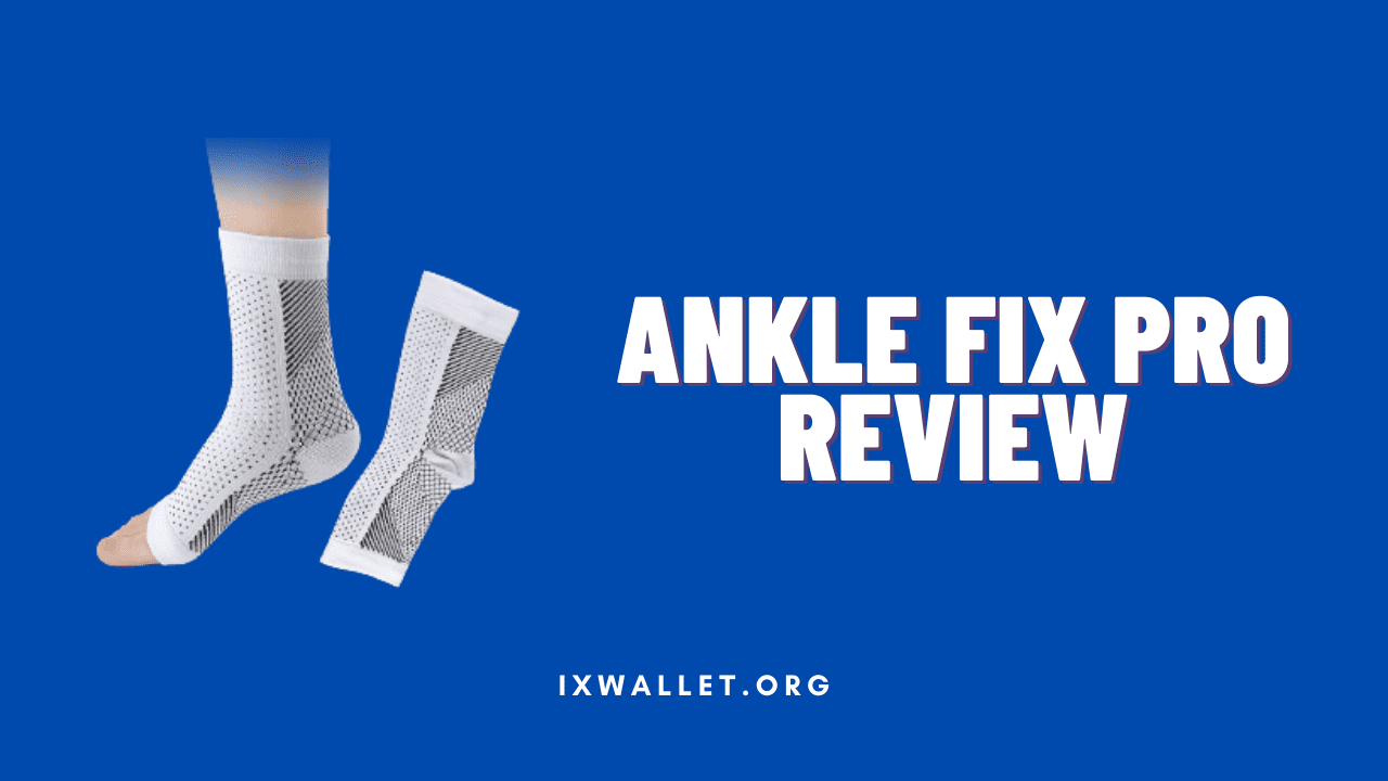 Ankle Fix Pro Review – Is Compression Socks Worth It?