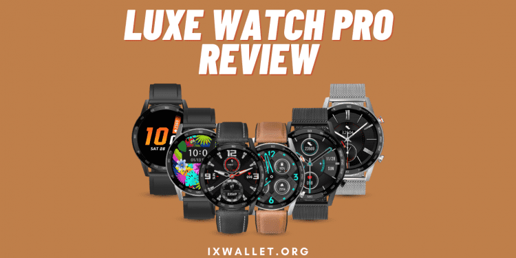 Luxe Watch Pro Review