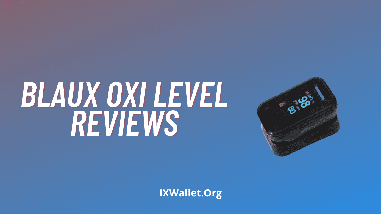 Blaux Oxi Level Review: Best Pulse Oximeter
