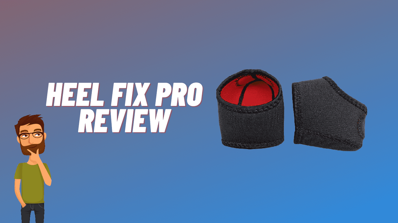 Heel Fix Pro Review: Is It Really Worth The Money?