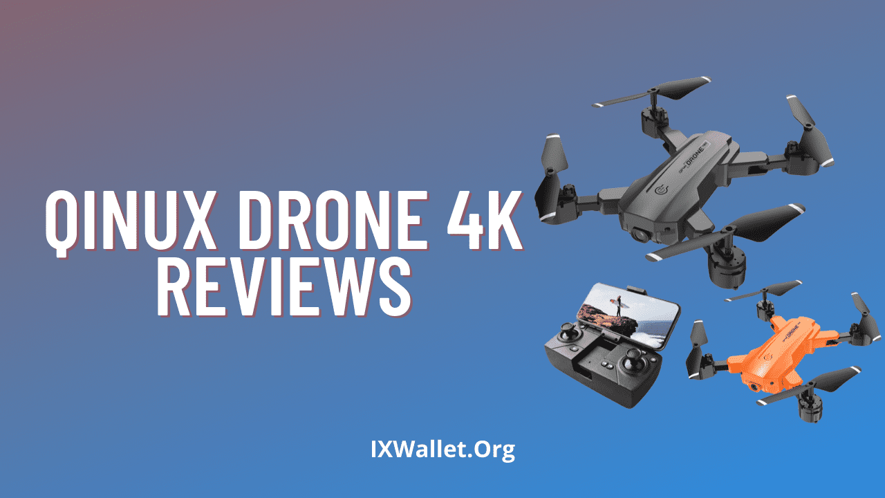 Qinux Drone 4K Reviews: Is It Legit Or Scam?