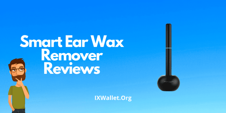 Smart Ear Wax Remover Reviews