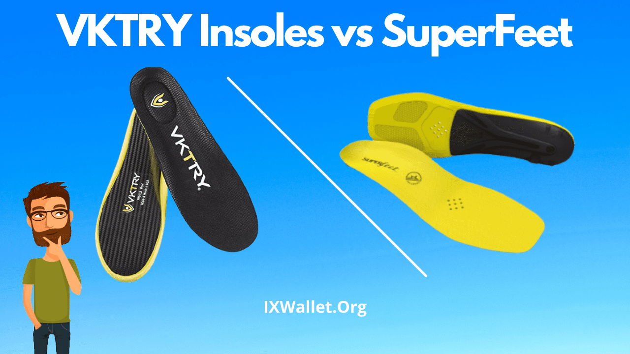 VKTRY Insoles vs Superfeet: Choose Wisely