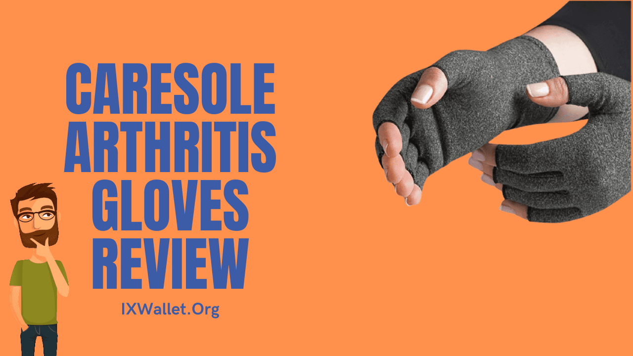 Caresole Arthritis Gloves Review