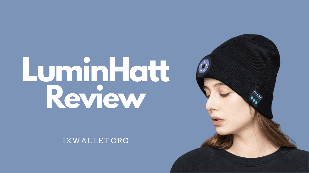 LuminHatt Review