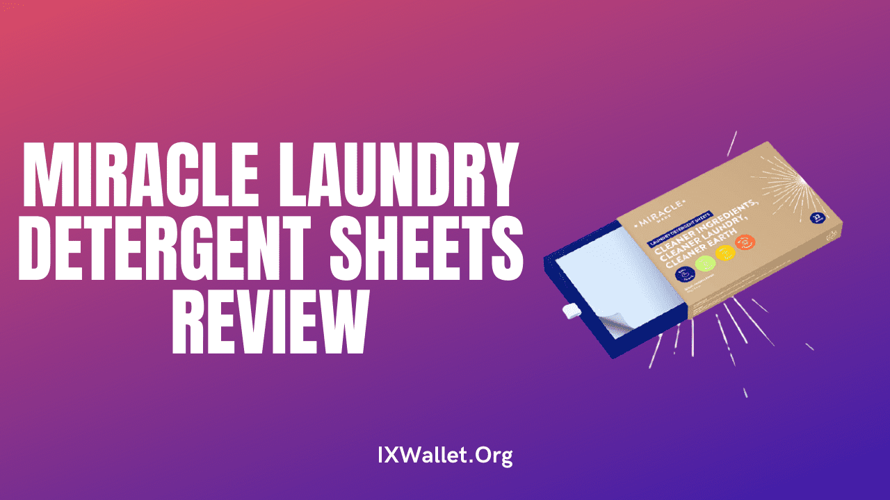 Miracle Laundry Detergent Sheets Review: Is It Worth?