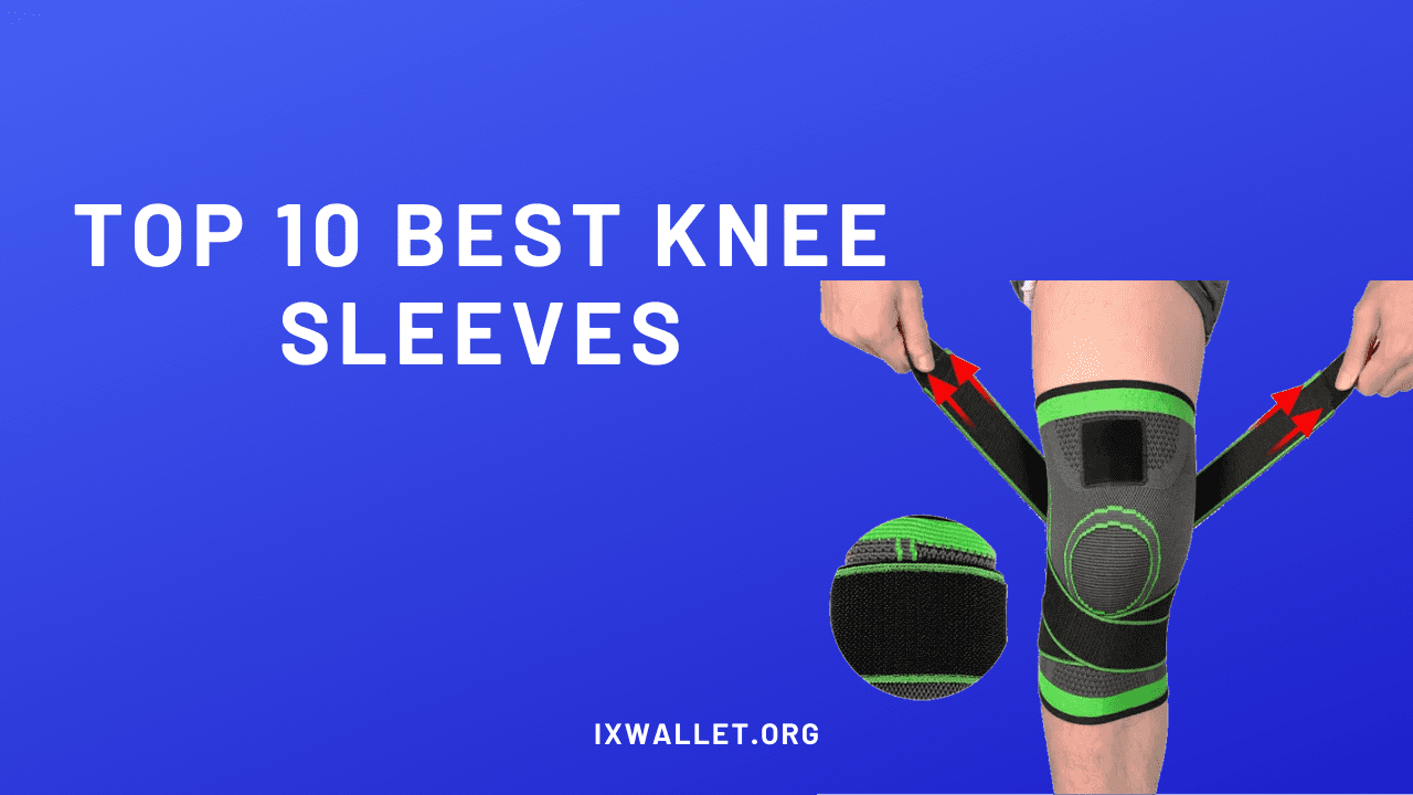 Top 10 Best Knee Sleeves