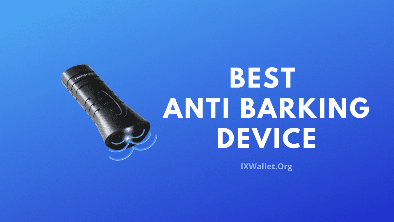 Best Anti Barking Device: Is It Helpful? – Buyer’s Guide