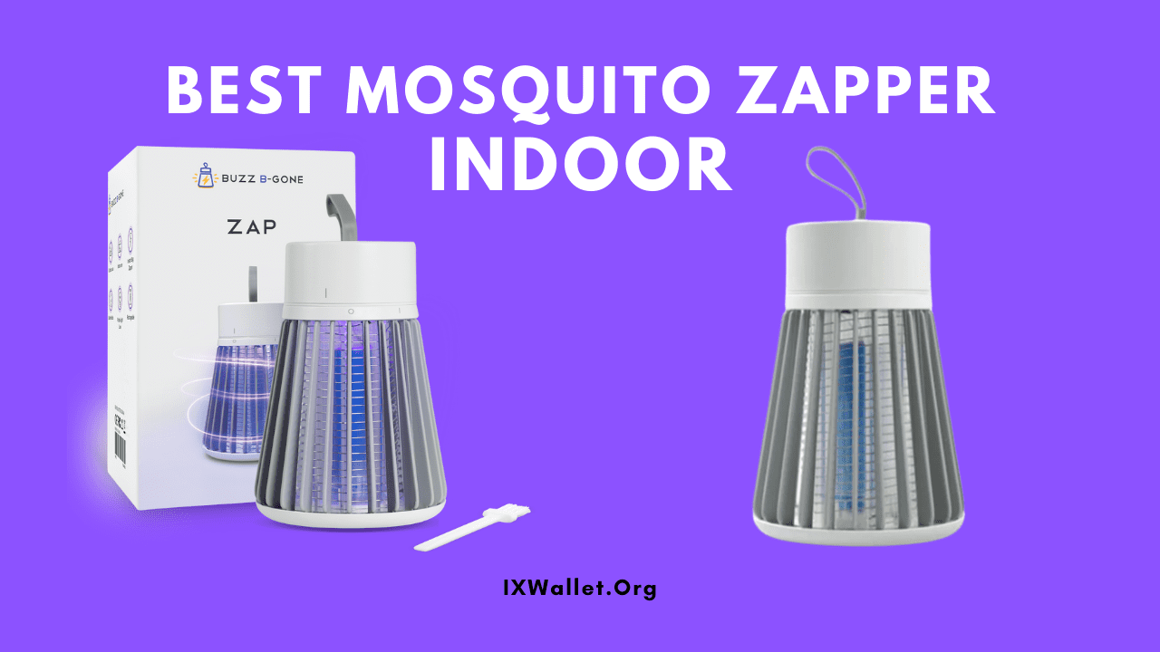 Best Mosquito Zapper Indoor: Buying Guide