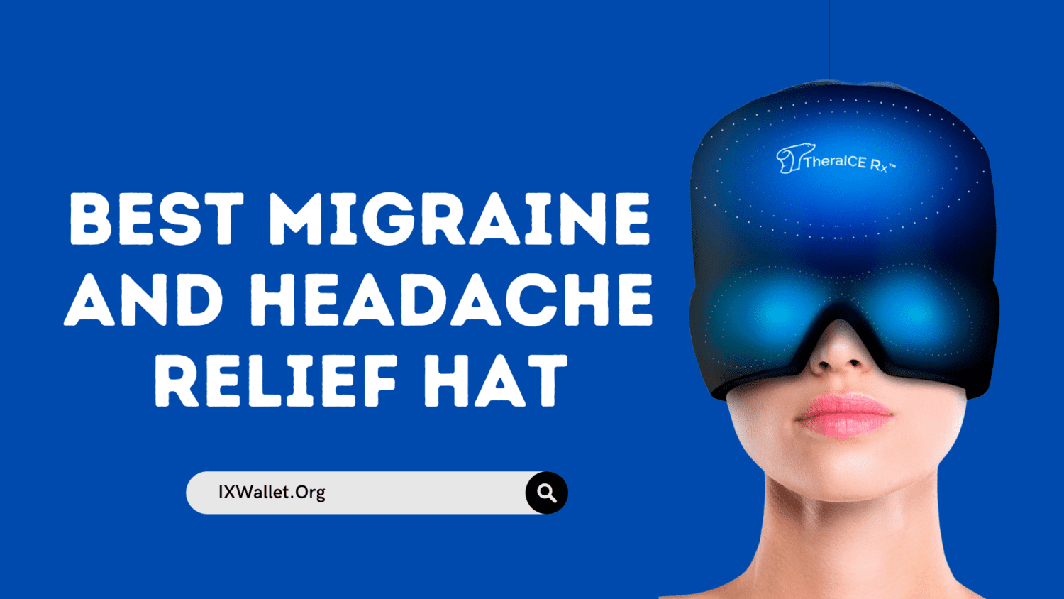 Best Migraine and Headache Relief Hat: Detailed Buyer’s Guide