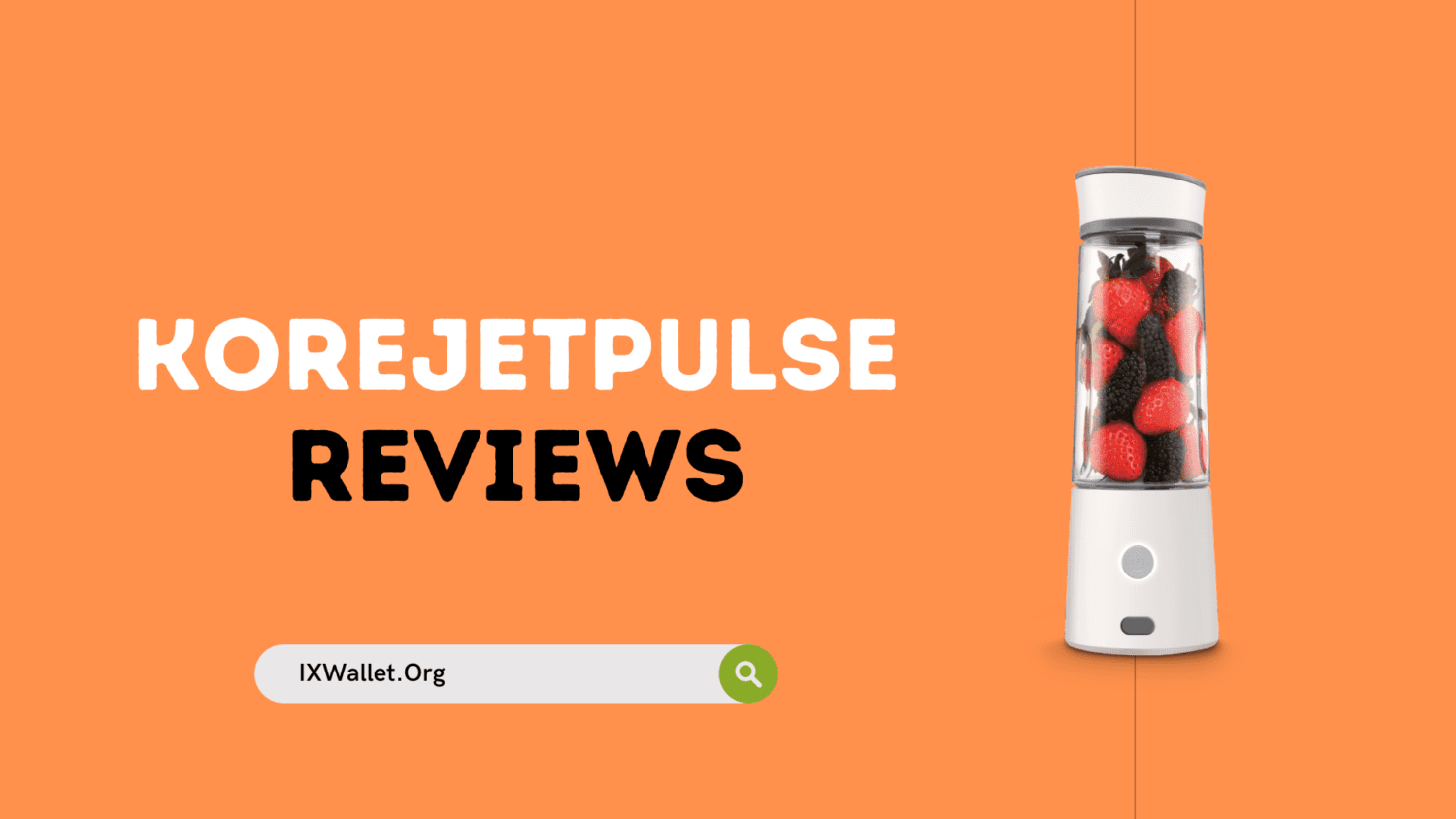 KoreJetPulse Reviews: Bullet Blender Worth It?