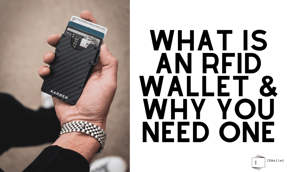 What Is An RFID Wallet And Why Do You Need One?