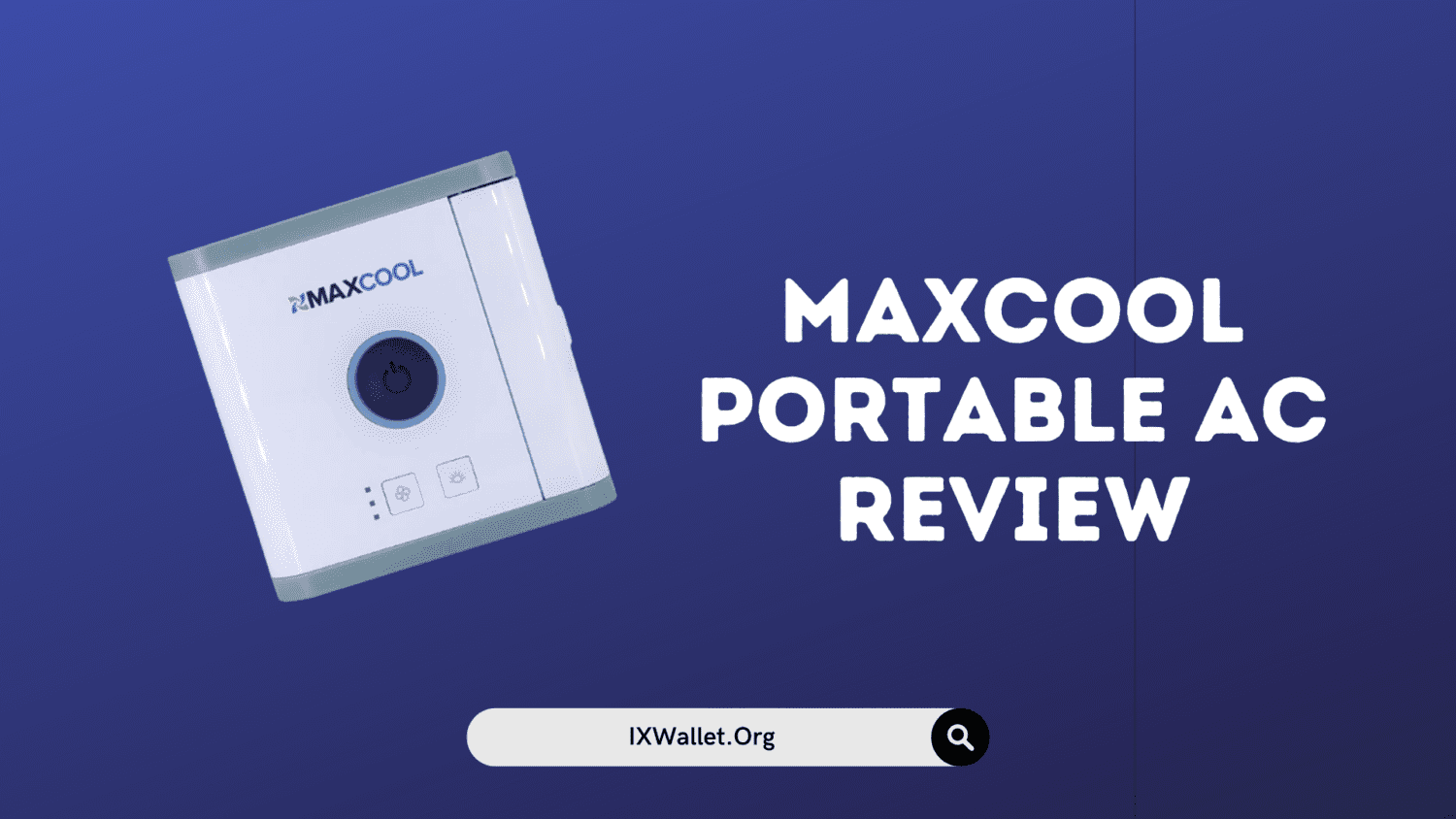 MaxCool Portable AC Review: Is It Legit or Another Scam?