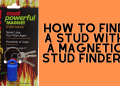 How to find a stud with a magnetic stud finder
