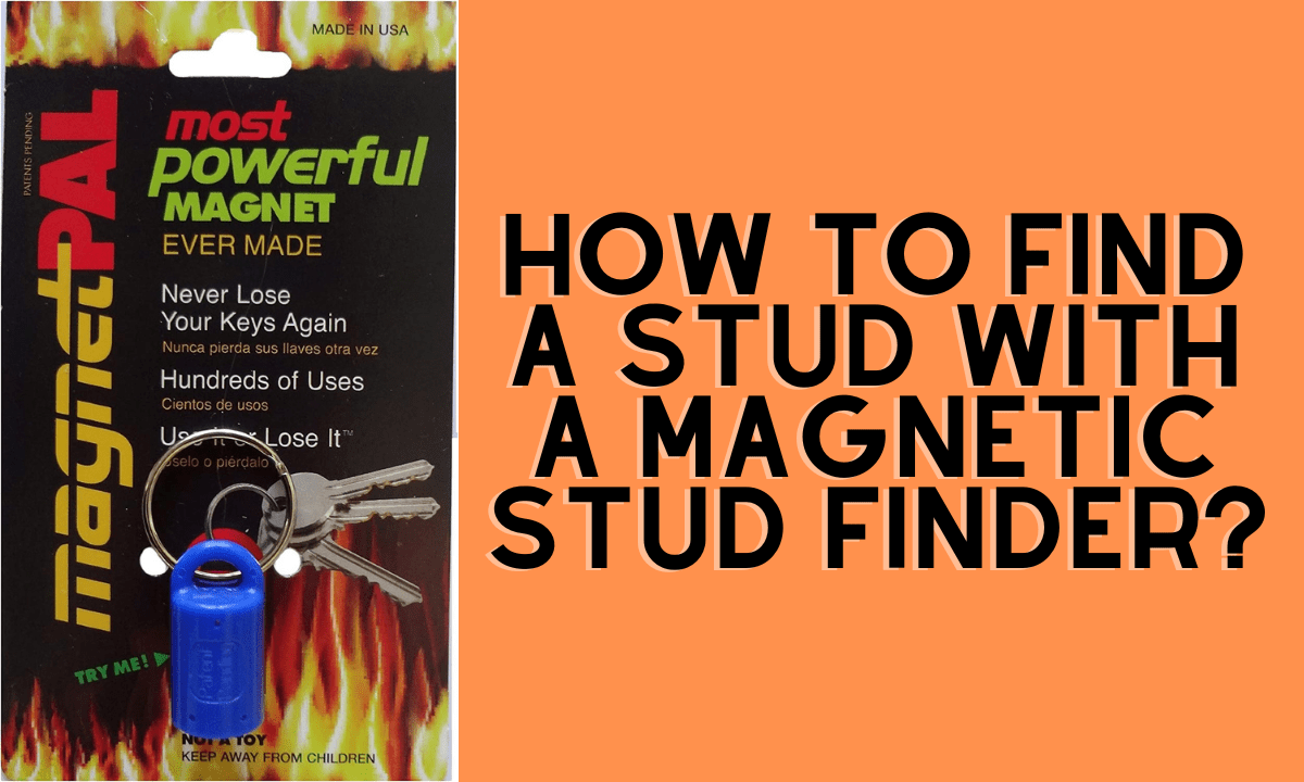 How to find a stud with a magnetic stud finder?
