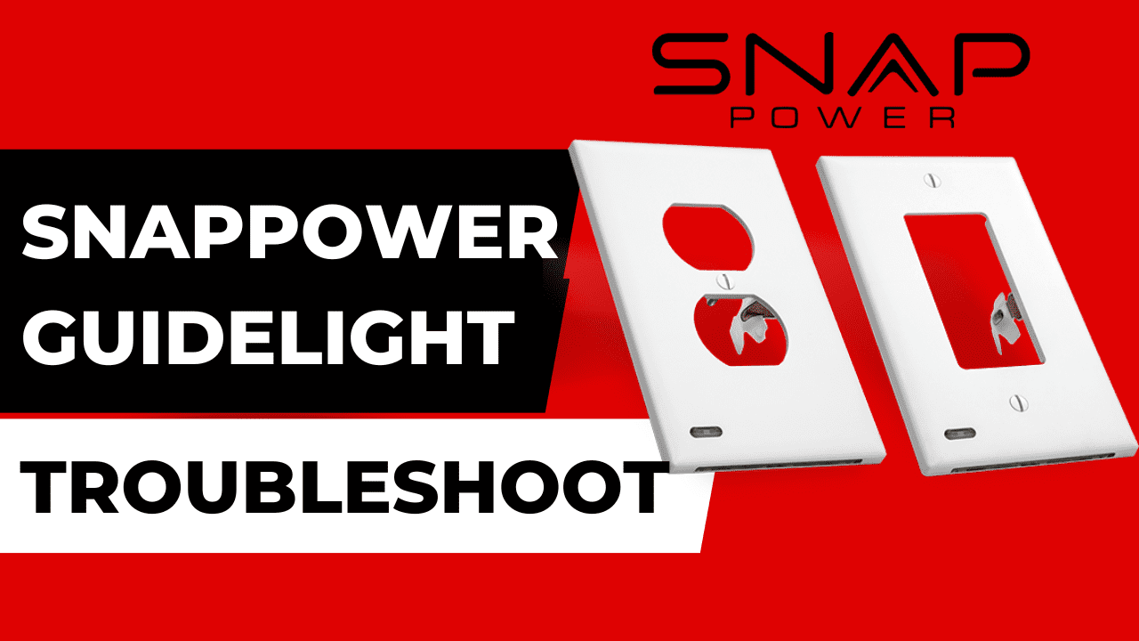 Snappower Guidelight Troubleshooting